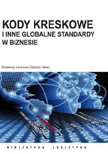 Kody kreskowe i inne globalne standardy w biznesie - Elżbieta Hałas