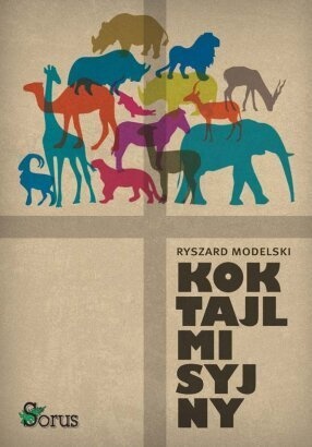 Koktajl misyjny - Ryszard Modelski