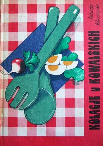 Kolacje u Kowalskich - Jadwiga Kłossowska