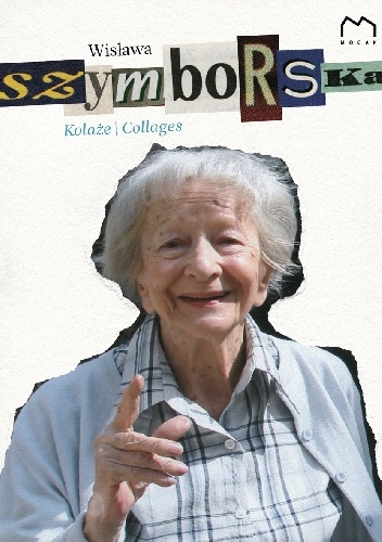 Kolaże - Wisława Szymborska