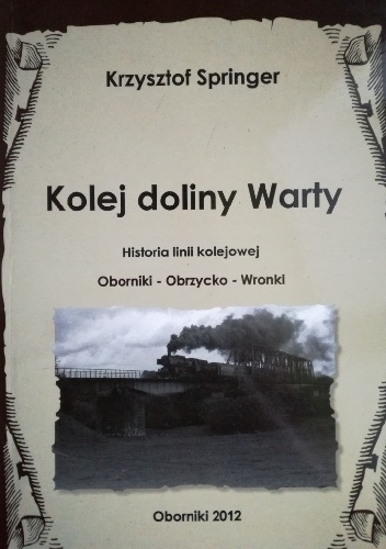 Kolej doliny Warty - Krzysztof Springer