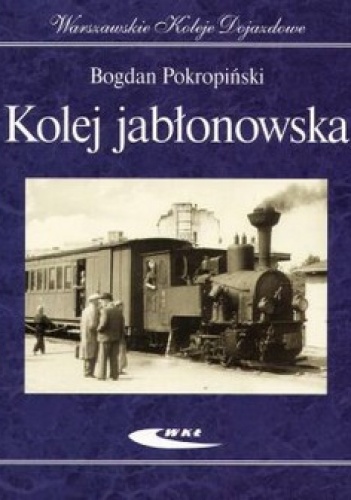 Kolej jabłonowska - Bogdan Pokropiński