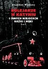 Kolejarze w Katyniu i innych miejscach kaźni i męki. Biogramy i dokumenty. Tom 2 - Bronisław Wardawy