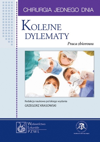 Kolejne dylematy. Chirurgia jednego dnia - Grzegorz Krasowski, Anna Lipp