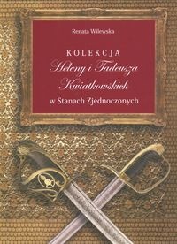 Kolekcja Heleny i Tadeusza Kwiatkowskich w Stanach zjednoczonych - Renata Wilewska
