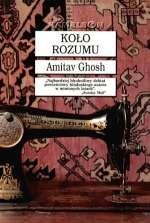 Koło rozumu - Amitav Ghosh