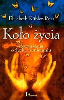 Koło życia - Elizabeth Kübler-Ross