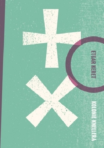 Kolonie Knellera - Etgar Keret