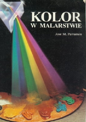 Kolor w malarstwie - Jose M. Parramon
