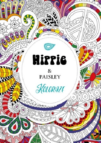 Koloraże. Hippie & Paisley - praca zbiorowa