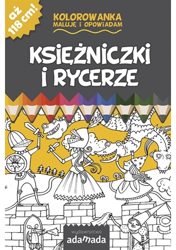 Kolorowanka. Maluję i opowiadam. Księżniczki i rycerze - Paweł Mazur