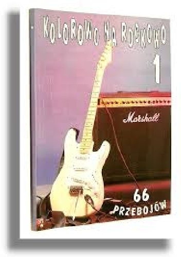 Kolorowo na rockowo 1. 66 przebojów