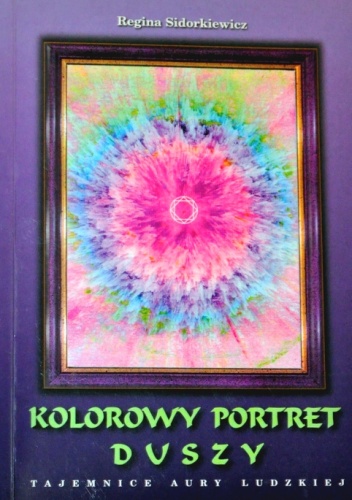 Kolorowy Portret Duszy - Regina Sidorkiewicz