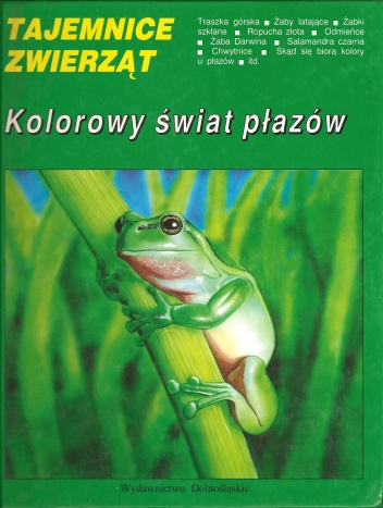 Kolorowy świat płazów - Maria Ogielska