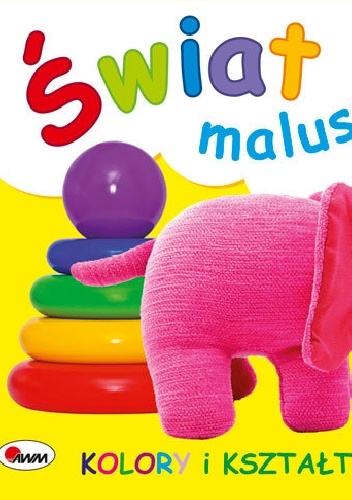 Kolory i kształty. Świat maluszka - Piotr Kozera