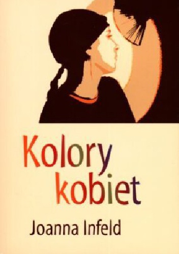 Kolory kobiet - Joanna Infeld