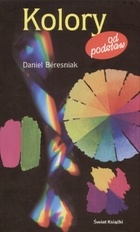 Kolory od podstaw - Daniel Béresniak