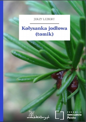 Kołysanka jodłowa (tomik) - Jerzy Liebert