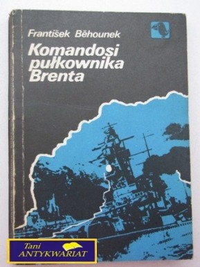 Komandosi pułkownika Brenta - František Běhounek