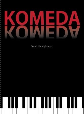 Komeda - Marek Hendrykowski