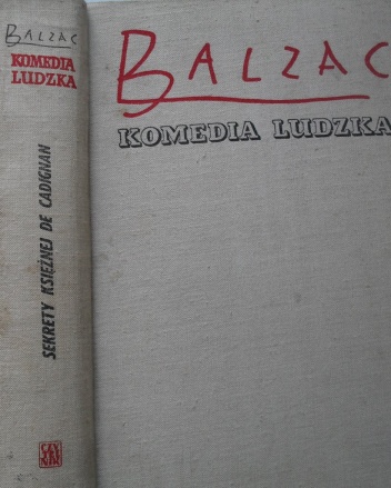 Komedia ludzka. Tom 14. Sekrety księżnej de Cadignan; Sarrasine; Facino Cane; Piotr Grassou; Gaudissart II; Małomieszczanie; Krzywe zwierciadło historii współczesnej. - Honoré de B.