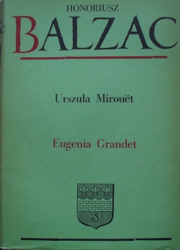 Komedia ludzka. Tom 7. Urszula Mirouet; Eugenia Grandet - Honoré de Balzac
