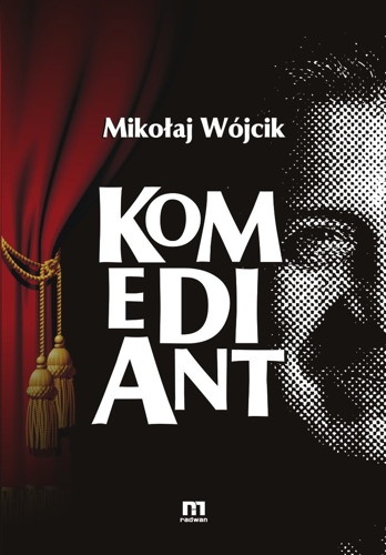 Komediant - Mikołaj Wójcik