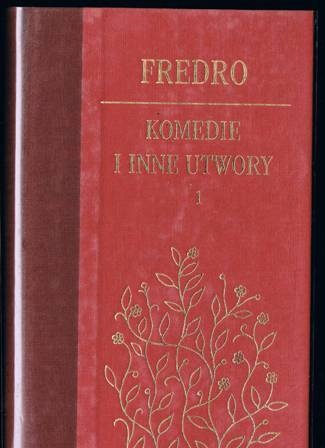 Komedie i inne utwory. Tom I - Aleksander Fredro