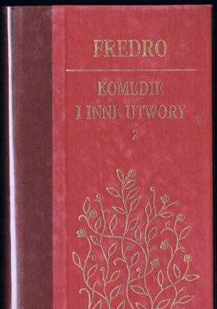 Komedie i inne utwory. Tom II - Aleksander Fredro