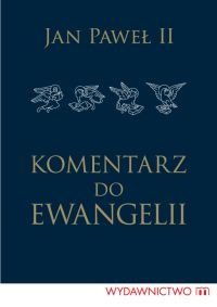 Komentarz do Ewangelii - Jan Paweł II