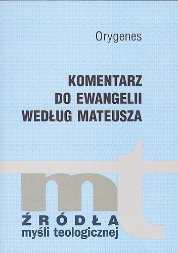 Komentarz do Ewangelii według Mateusza - Orygenes
