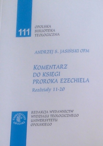 Komentarz do Księgi proroka Ezechiela : rozdziały 11-20 - Andrzej Sebastian Jasiński