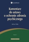 Komentarz do ustawy o ochronie zdrowia psychicznego 2012 - Juliusz Duda