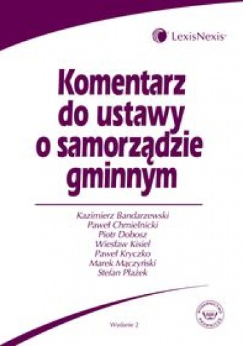 Komentarz do ustawy o samorządzie gminnym /Książka dla praktyków