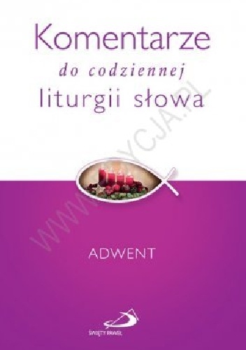 Komentarze do codziennej liturgii słowa. Adwent - praca zbiorowa