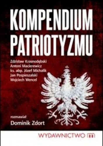 Kompendium patriotyzmu - Dominik Zdort