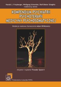 Kompendium psychiatrii, psychoterapii, medycyny psychosomatycznej - Freyberger Harald J., Schneider Wolfgang, Stieglitz Rolf-Dieter