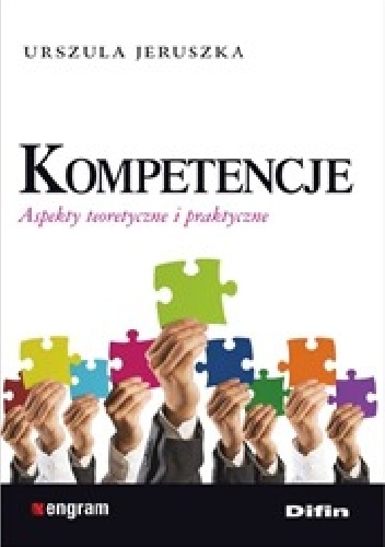 Kompetencje. Aspekty teoretyczne i praktyczne - Urszula Jeruszka