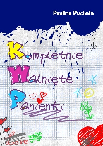 Kompletnie Walnięte Panienki - Paulina Puchała