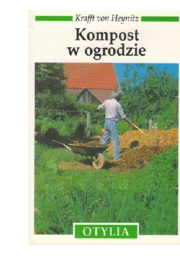 Kompost w ogrodzie - Krafft von Heynitz