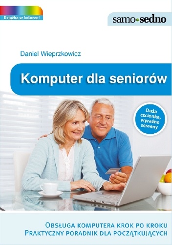 Komputer dla seniorów - Daniel Wieprzkowicz