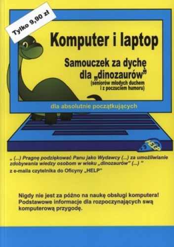 Komputer i laptop. Samouczek za dychę dla dinozaurów - praca zbiorowa