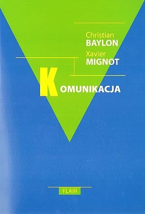 Komunikacja - Christian Baylon, Xavier Mignot