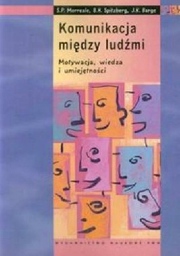 Komunikacja między ludźmi. Motywacja, wiedza i umiejętności
