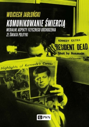 Komunikowanie śmiercią - Wojciech Jabłoński