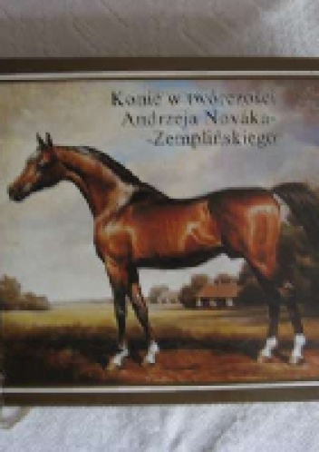 koń w twórczości Andrzeja Novaka-Zemplińskiego