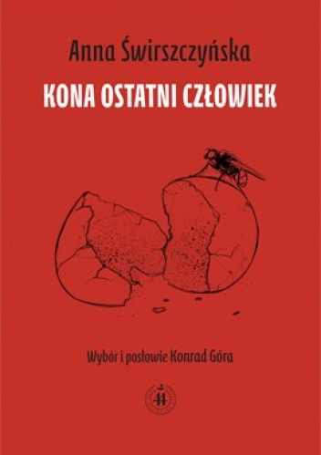 Kona ostatni człowiek - Anna Świrszczyńska