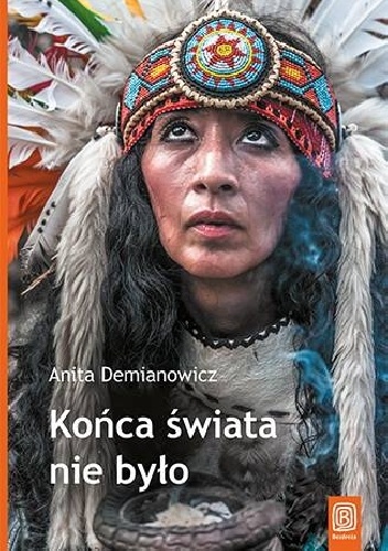Końca świata nie było - Anita Demianowicz
