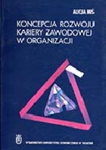Koncepcja rozwoju kariery zawodowej w organizacji - Alicja Miś
