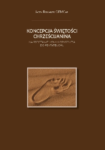 Koncepcja Świętości Chrześcijanina na podstawie homilii Orygenesa do Pentateuchu - Jacek Romanek